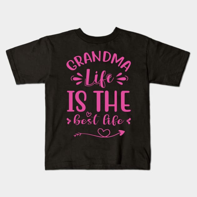 Funny Mothers Day 2021 - Grandma Life is The Best Life Mothers Day 2021 Kids T-Shirt by Charaf Eddine